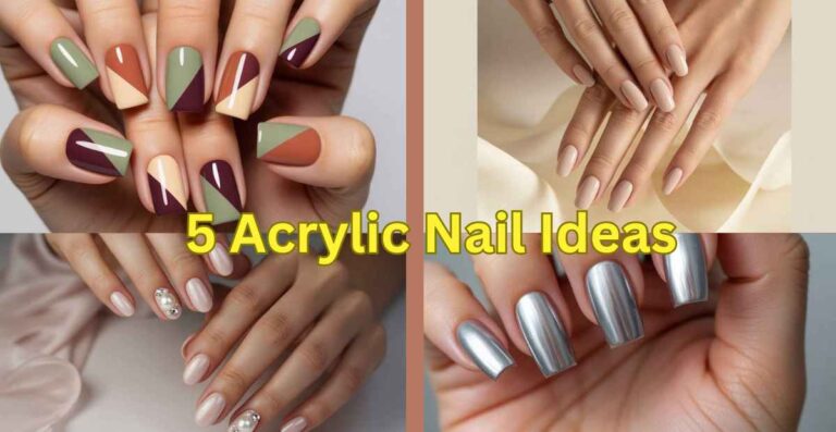 5 Acrylic Nail Ideas
